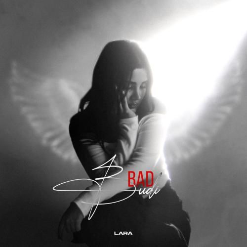 دانلود آهنگ بد بودی لارا